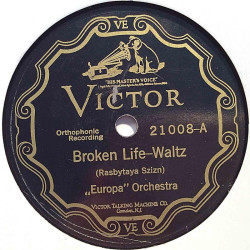 Europa Orchestra : Broken Life-Waltz / Broken Strings-Waltz - stenkaka 78-varvare