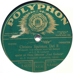 Dans Orkester Paul Godwin : Christer Spelman, Del I / Del II - stenkaka 78-varvare