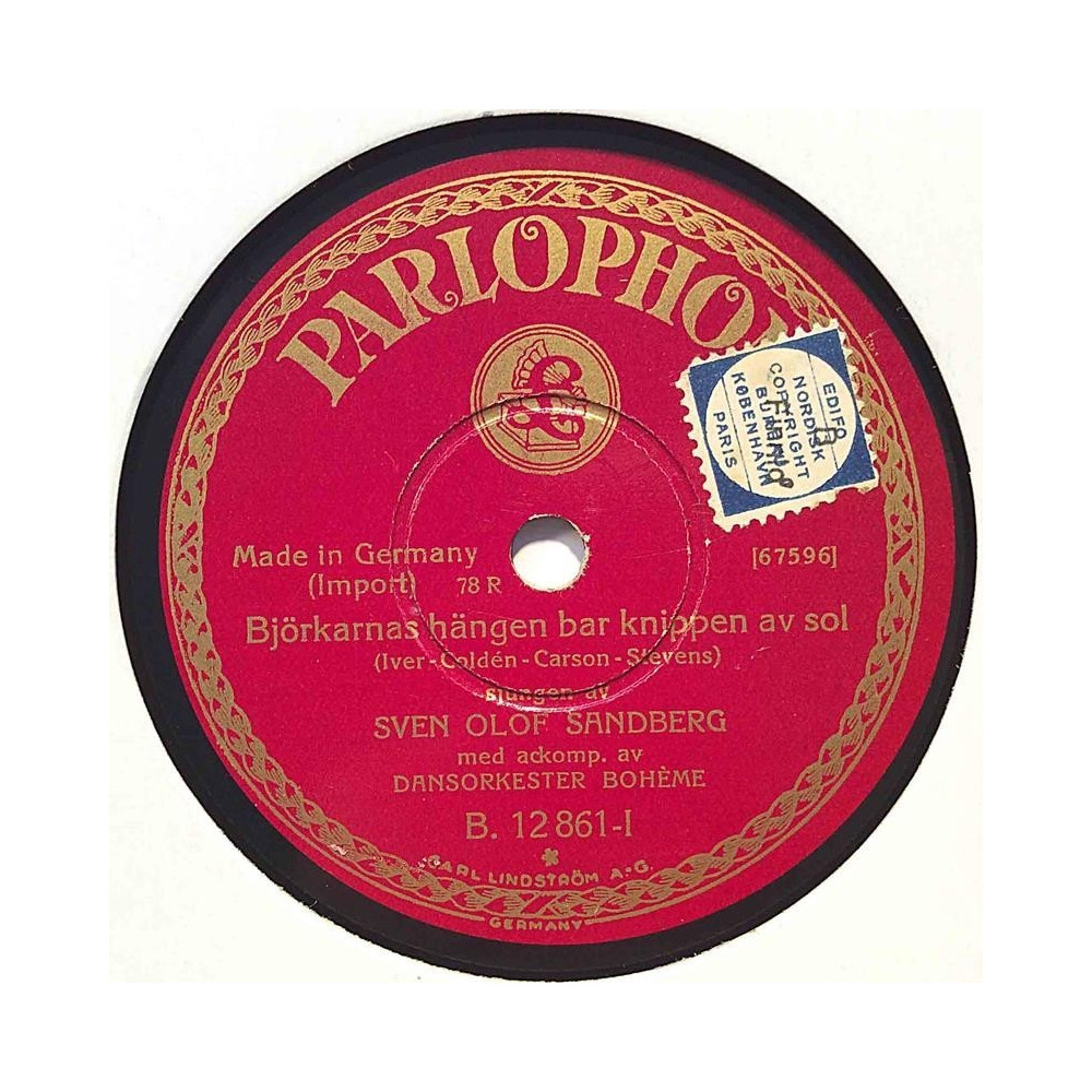 Sandberg Sven Olof : Björkarnas hängen bar knippen av sol /Då sänder jag en hälsning hem med vinden - shellac 78 rpm record