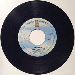 Cate Bros. : Where can we go / Start all over again - second hand single