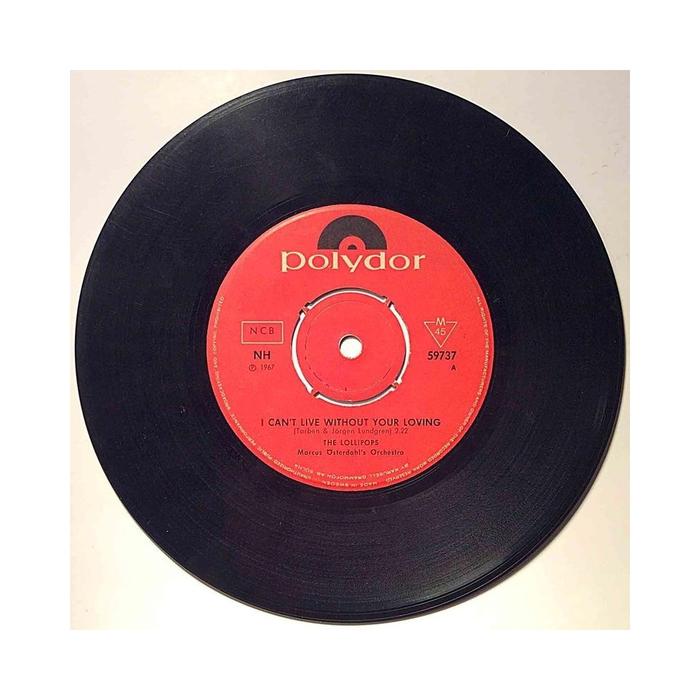 Lollipops : I can’t live without your loving / Swing and sway - begagnad singelskiva
