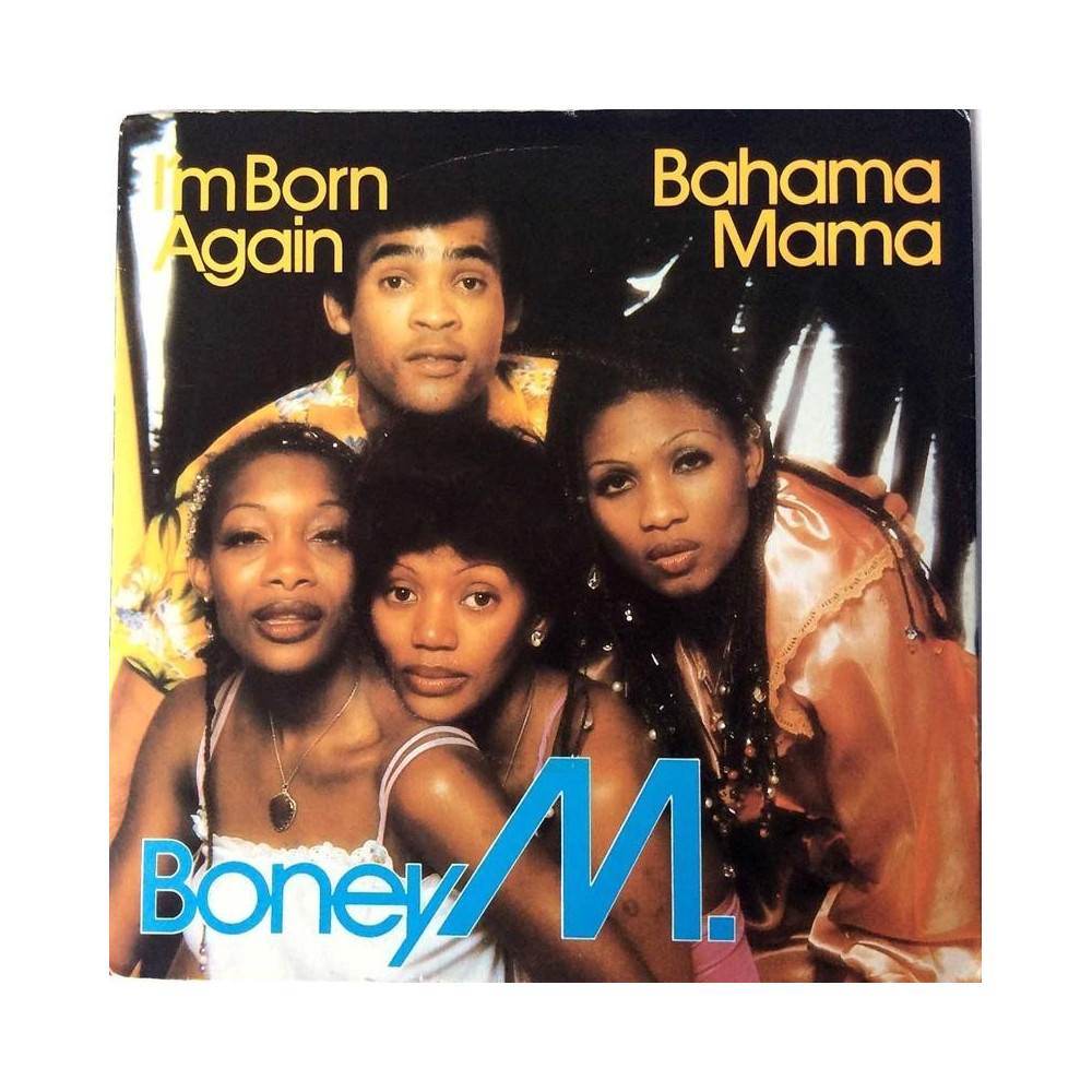 BONEY M :  I’M BORN AGAIN / BAHAMA MAMA  1979 70L ATLANTIC tuotelaji: Ups45