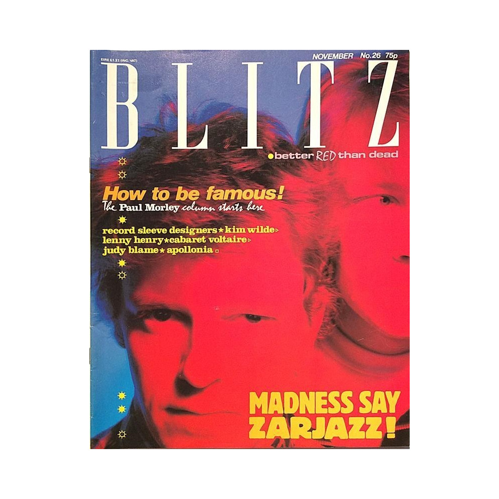 BLITZ : How to be famous! Madness say Zarjazz! - begagnade magazine