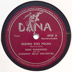 Wisniewski Gene and Harmony Bells : Eskimo Kiss polka / Ole’ Schnicklefritz - shellac 78 rpm record