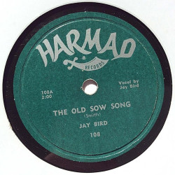 Jay Bird : The old sow song / A bird in the sky - shellac 78 rpm record