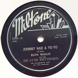 Wallis Ruth and his De Luxe Rhythmen : Johnny had a Yo-Yo / Your daddy was a soldier - shellac 78 rpm record