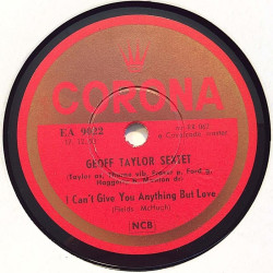 Taylor Geoff Sextet: I can’t give you anyhing but love / Lady be good  kansi paperikansi/muovitasku levy VG+ savikiekko gramofon