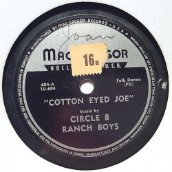 Circle 8 Ranch Boys : Cotton Eyed Joe / Ten Pretty Girls - shellac 78 rpm record