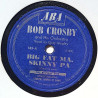 Crosby Bob : Big fat ma. skinny pa / General jumped at dawn - stenkaka 78-varvare