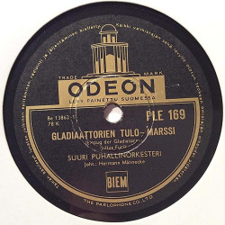 Suuri Puhallinorkesteri: Gladiaattorien tulo-marssi / Gladiaattorien jäähyväiset  kansi muovi / paperikansi levy VG+ savikiekko 