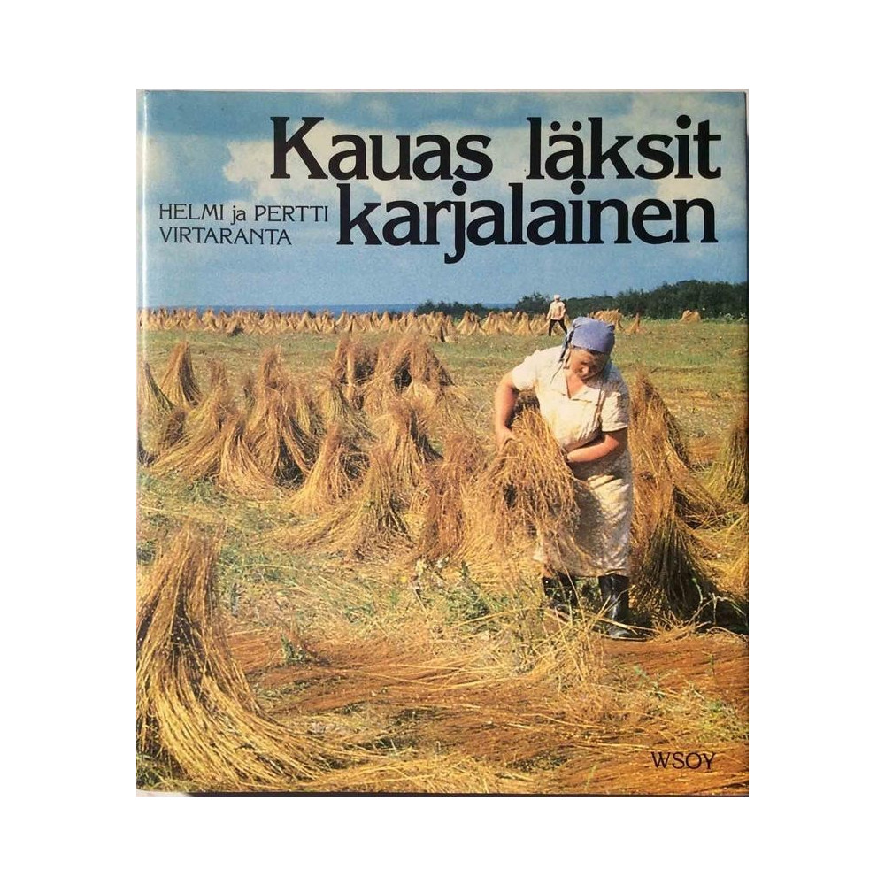 Kauas läksit karjalainen: Helmi ja Pertti Virtaranta  kansi EX sisäsivut EX Käytetty kirja