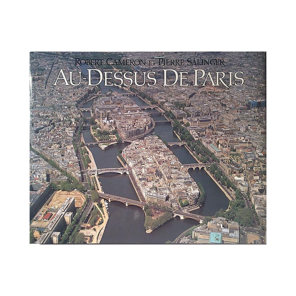 Au-Dessus De Paris : Robert Cameron et Pierre Salinger - Used book