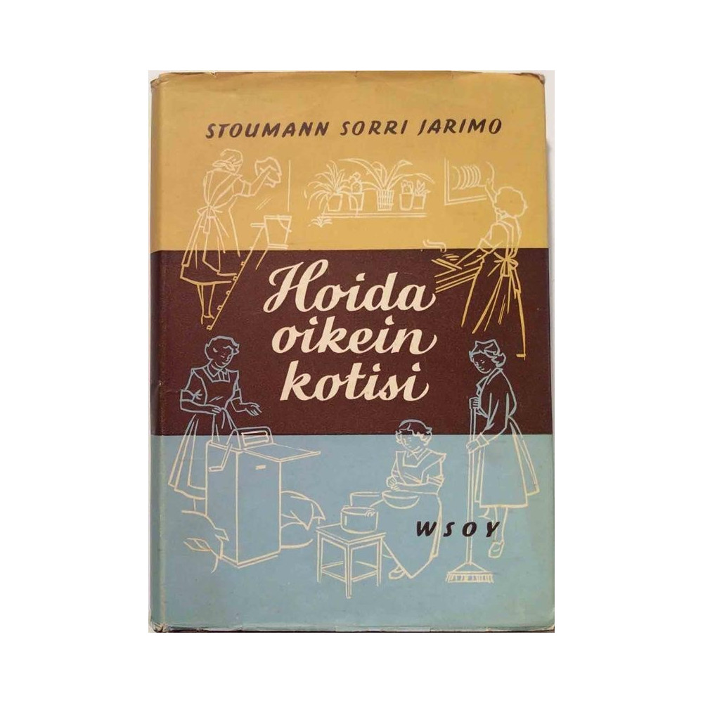 Hoida oikein kotisi : Stoumann Sorri Jarimo - Något använd bok