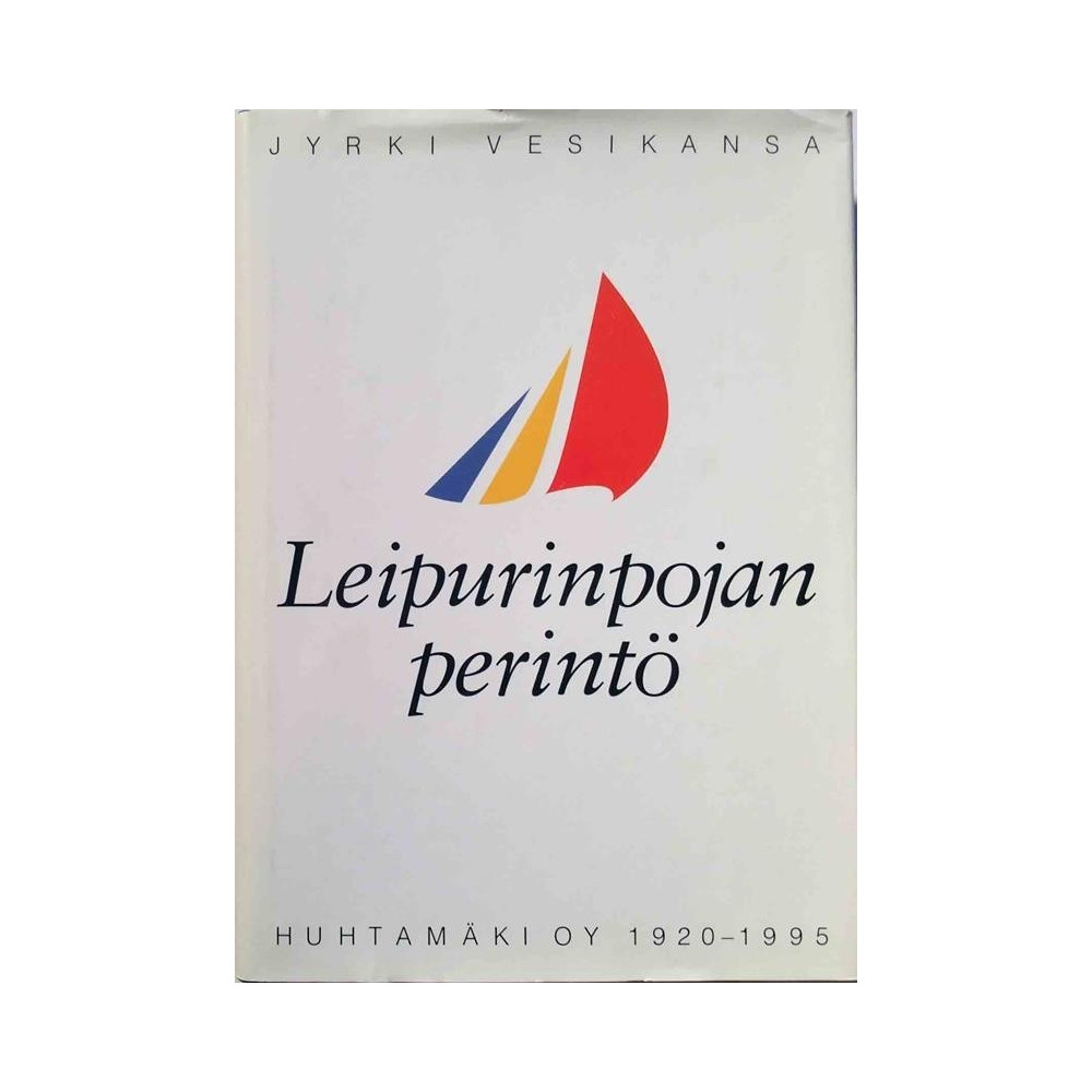 Leipuripojan perintö  Huhtamäki 1920-1995 : Jyrki Vesikansa - Used book