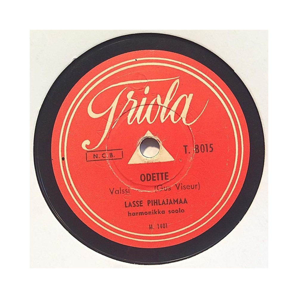 Pihlajamaa Lasse / Triola orkesteri : Odette / Saltzburgin kukkia - stenkaka 78-varvare