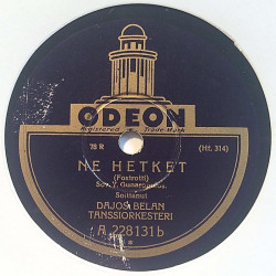Belan Dajos tanssiorkesteri : Tyttöäni muistellessa / Ne hetket - shellac 78 rpm record