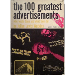 the 100 greatest advertisements : by Julian Lewis Watkins - Något använd bok