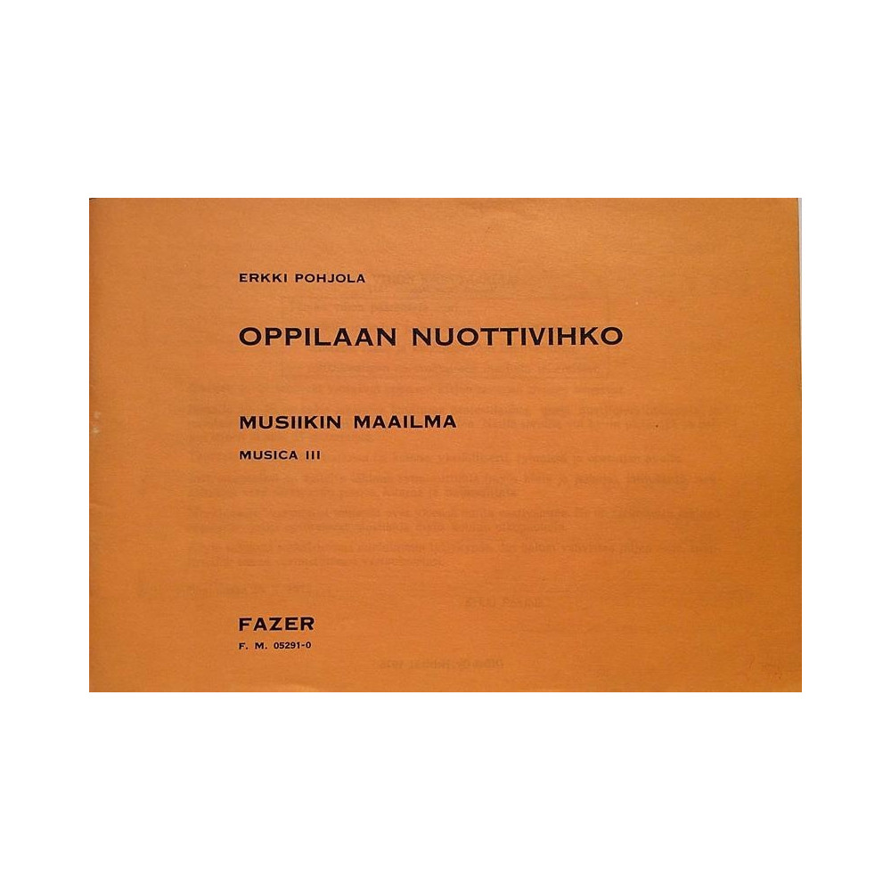 Musiikin maailma Musica III Erkki Pohjola : Oppilaan nuottivihko - Used book