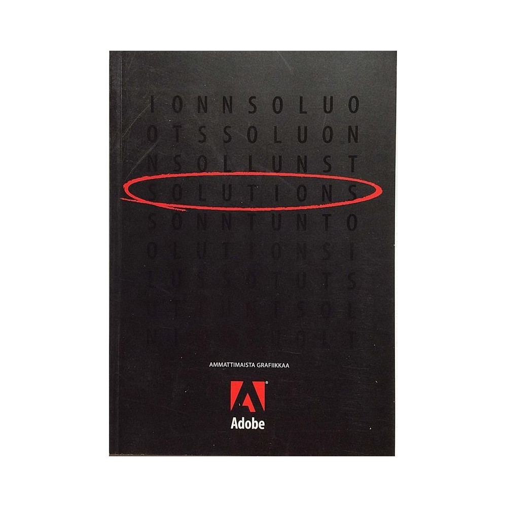 Adobe solutions : Ammattimaista grafiikkaa - Något använd bok