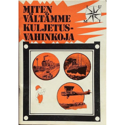 Miten vältämme : Kuljetusvahinkoja - Något använd bok