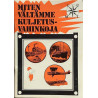Miten vältämme : Kuljetusvahinkoja - Något använd bok