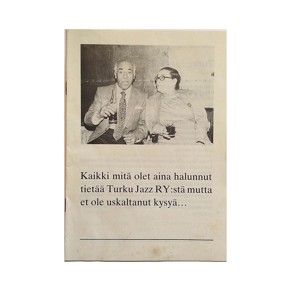 Kaikki mitä olet aina halunnut tietää: Turku Jazz RY:stä mutta et ole uskaltanut kysyä  kansi VG+ sisäsivut EX Käytetty kirja