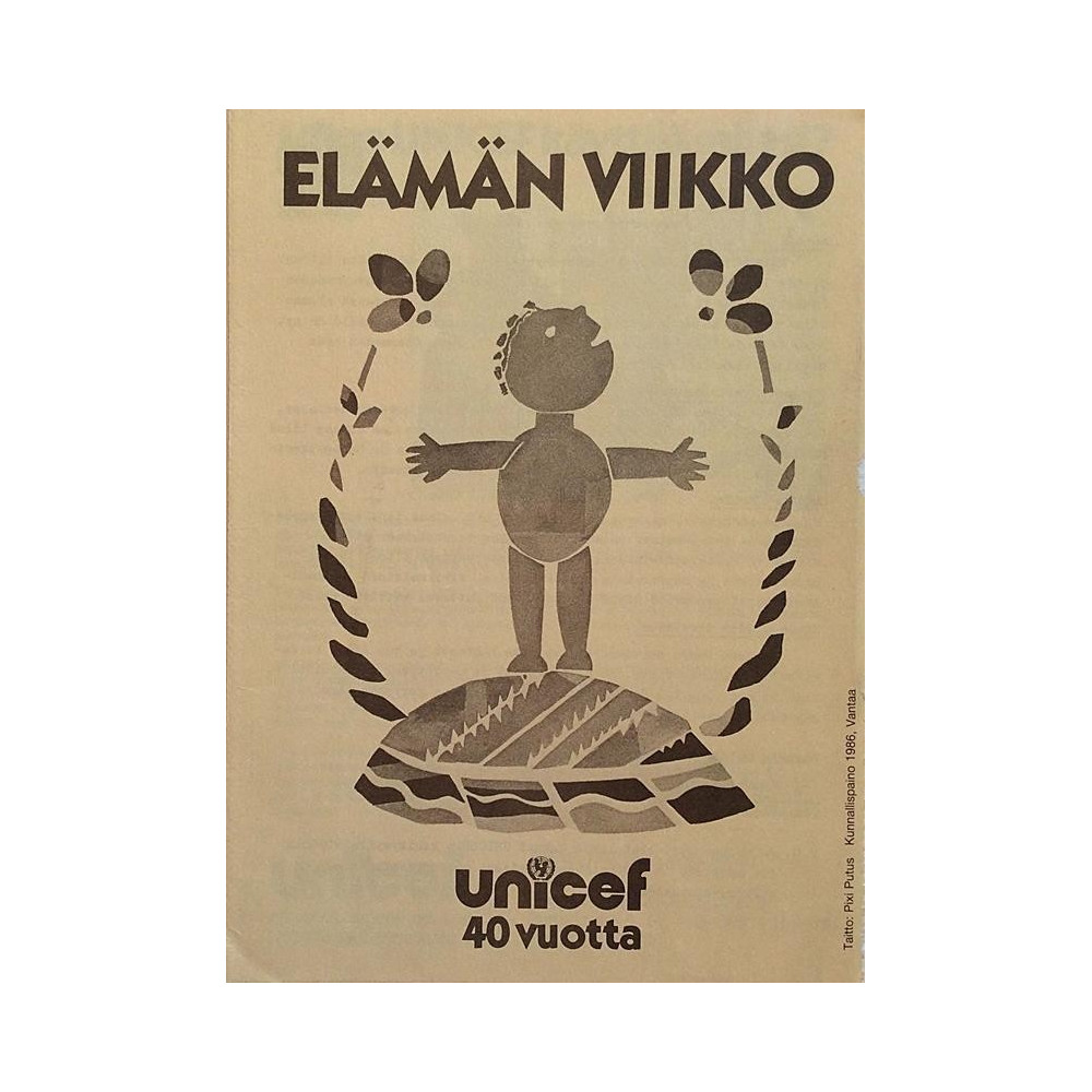 Elämän viikko : Unicef 40 vuotta - Något använd bok