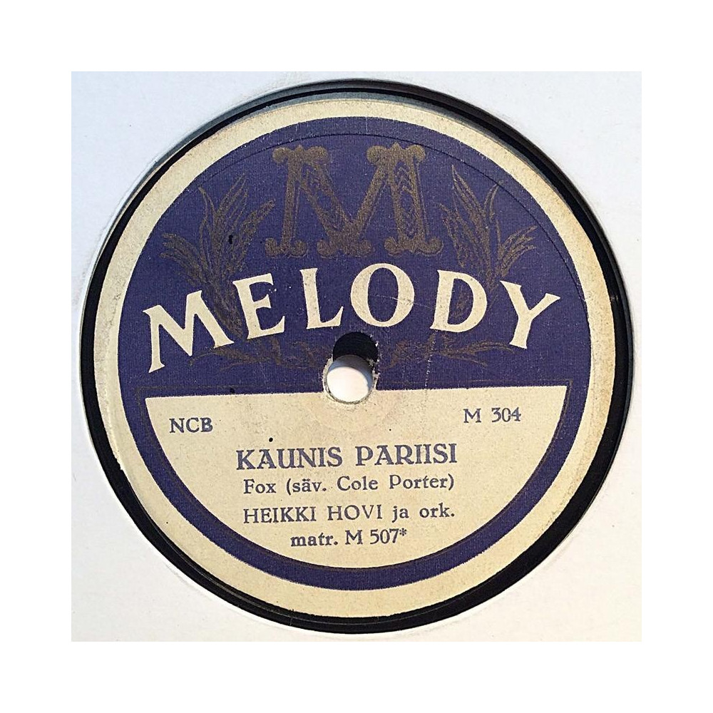 Hovi Heikki / Paul Granfelt : Kaunis Pariisi / Kaksi ruusua - shellac 78 rpm record