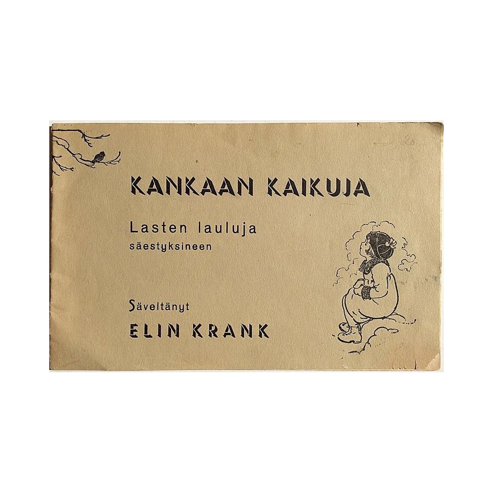 Kankaan kaikuja : Lasten lauluja Elin Krank - Used book