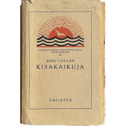 Kisakaikuja : Anni Collan - Något använd bok