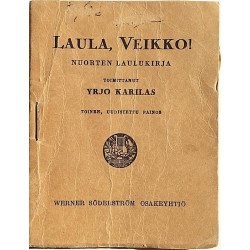 Laula, Veikko! : Nuorten laulukirja, Yrjö Karilas - Used book