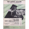 To Love Again : Morris Stoloff, Ned Washington - Sheet music