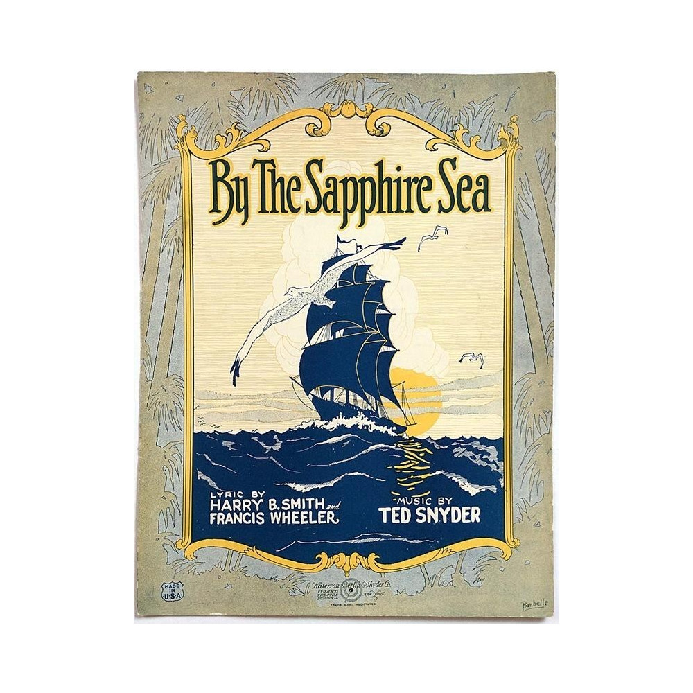 By The Sapphire Sea : Ted Snyder, Harry B. Smith - Noter