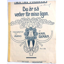 Du är så vacker för mina ögon. : Karl Ekman - Sheet music