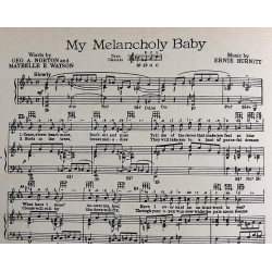 My Melancholy Baby : Ernie Burnitt - Sheet music