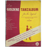 Goldene Tanzalbum fur die Jugend : Moderne Romanzen + 10 muuta - Sheet music