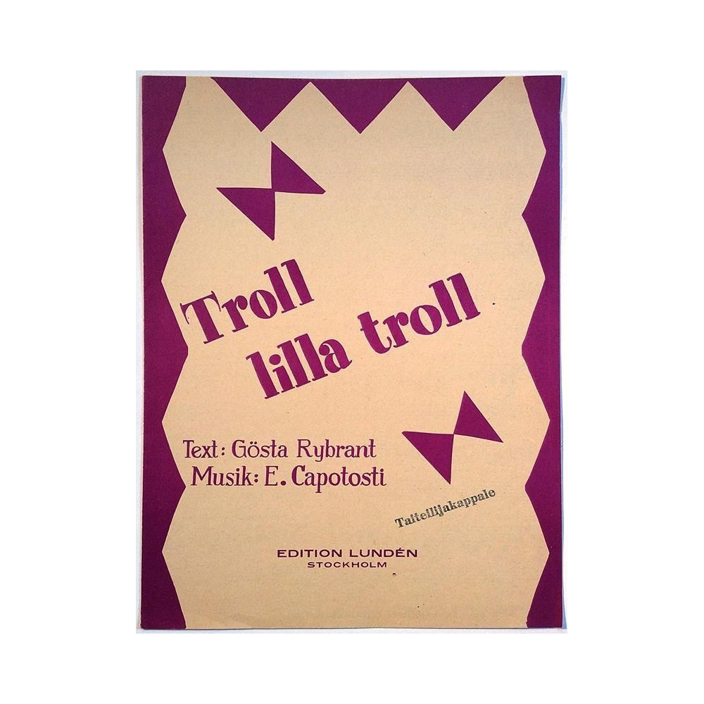 Troll lilla troll, Keijuni : A. Capotosti, Suom. sanat Ryynänen - Noter
