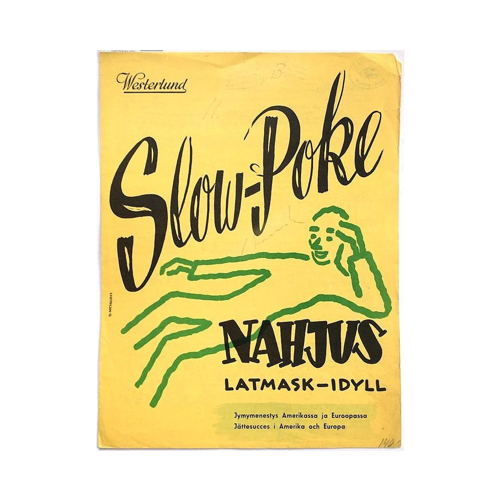 Slow-Poke - Nahjus : Pee Wee King, suom.sanat: Kristiina - Noter