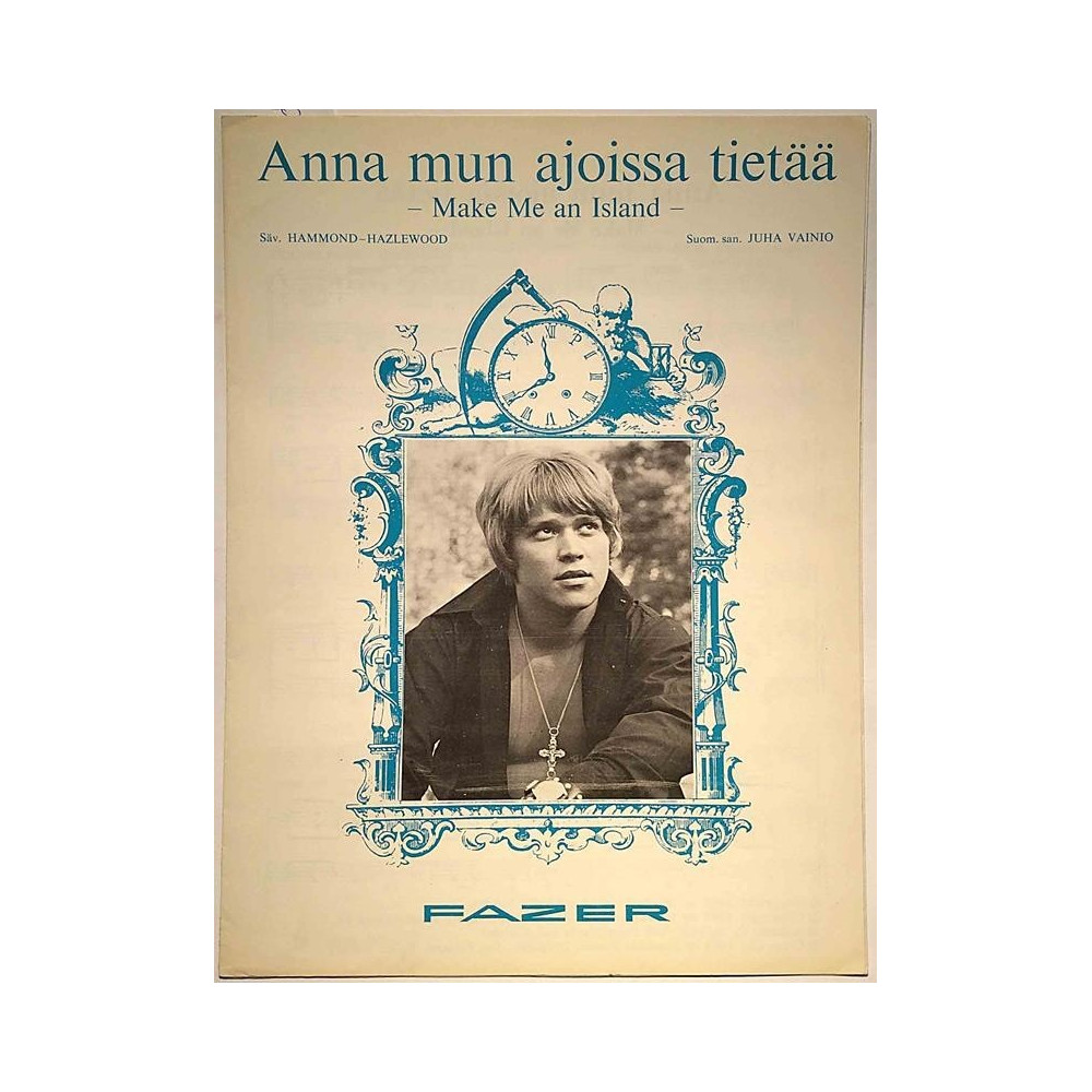 Anna mun ajoissa tietää (make me an island) : Suom. sanat: Juha Vainio - Noter