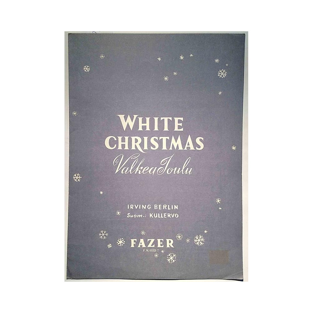 Valkea Joulu ( White Christmas) : Irving Berlin, suom.:Kullervo - Noter