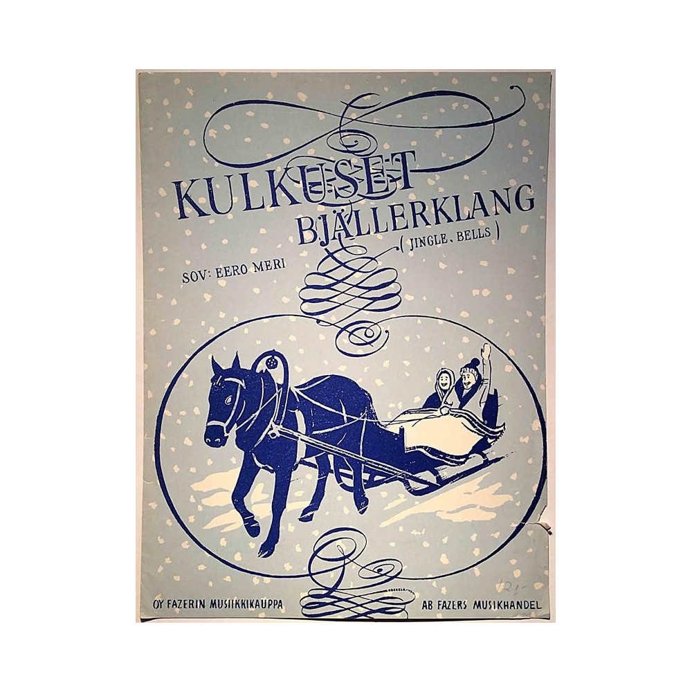 Kulkuset (Jingle, bells) : Sov. Eero Meri, suom. sanat: Kullervo - Noter