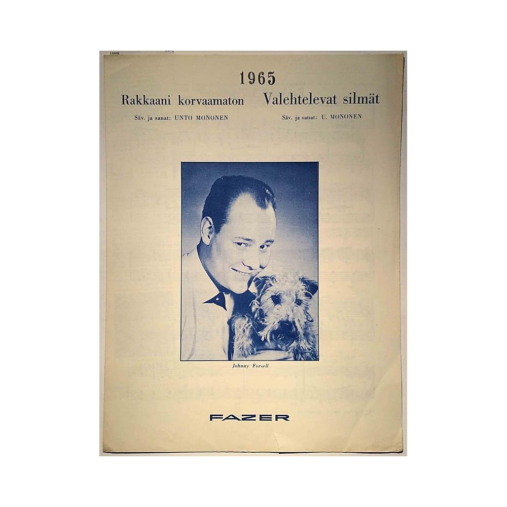 Rakkaani korvaamaton / Valehtelevat silmät : Säv. ja sanat: Unto Mononen - Noter