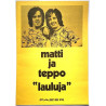 Yksi päivä riittää / Kissankultaa + 7 muuta : Matti Ruohonen, san. Leo Länsi / Tuula Valkama - Noter