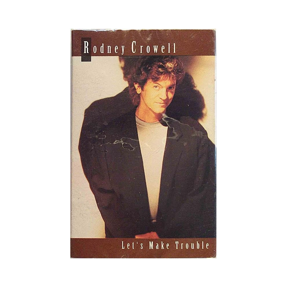 Crowell Rodney : Let’s Make Trouble kasettisingle - käytetty kasetti
