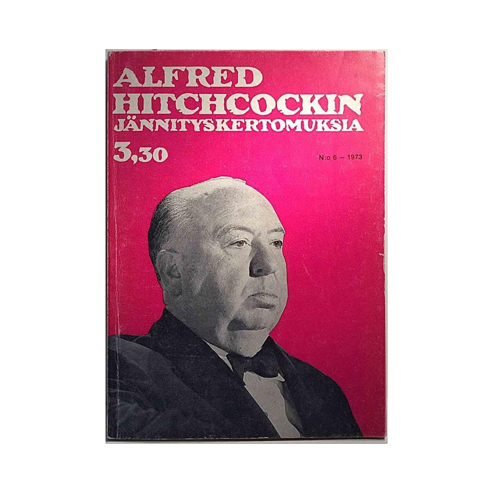 Alfred Hitchcockin jännityskertomuksia : N:o 6 1973 - Used book