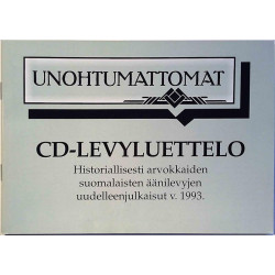 Unohtumattomat CD-levyluettelo: uudelleenjulkaisut v.1993  kansi EX sisäsivut EX Käytetty kirja/mainoslehti