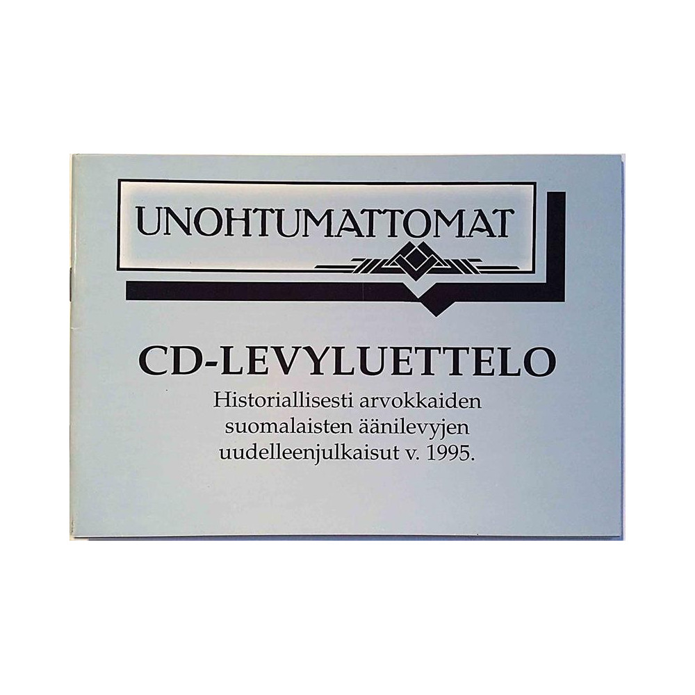 Unohtumattomat CD-levyluettelo: uudelleenjulkaisut v. 1995  kansi EX sisäsivut EX Käytetty kirja/mainoslehti