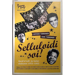 Selluloidi soi Rock’n’roll elokuvat 1953-1963 : Antero Tirronen - Sari Tirronen - Något använd bok
