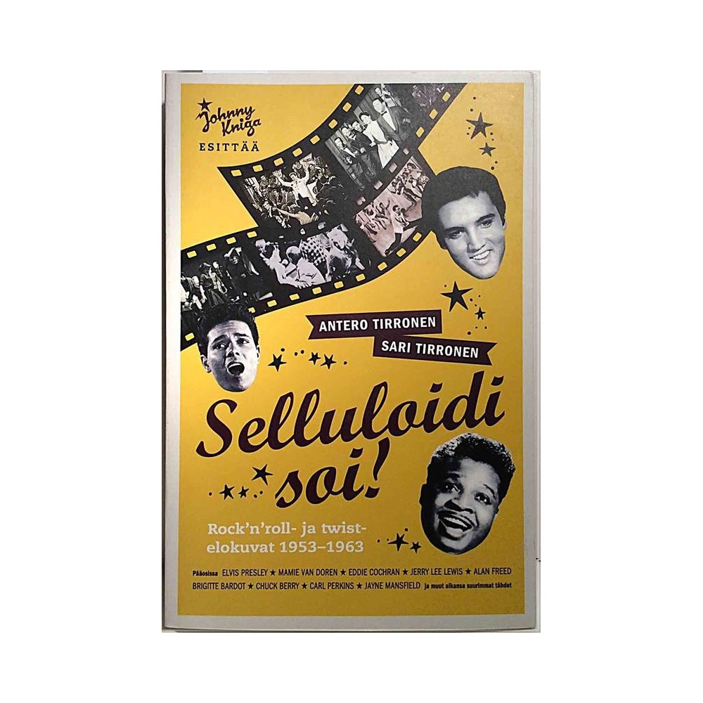 Selluloidi soi Rock’n’roll elokuvat 1953-1963: Antero Tirronen - Sari Tirronen  kansi EX sisäsivut EX Käytetty kirja