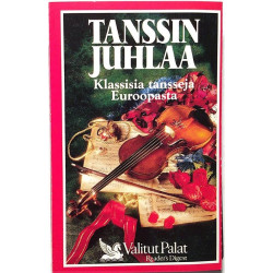 Tanssin Juhlaa : Klassisia tansseja Euroopasta - c music cassette